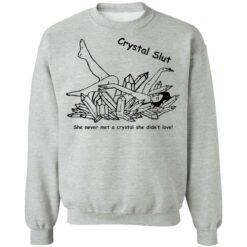 Crystal Slut she never met a crystal she didn't love shirt $19.95 redirect12192021221218 4