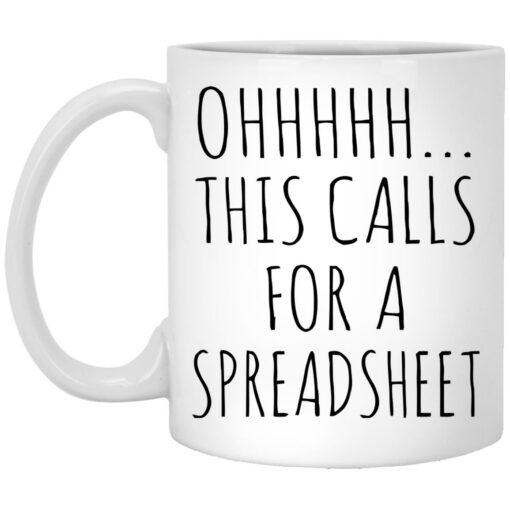 Ohhhhh this calls for a spreadsheet mug $16.95 redirect12202021031217