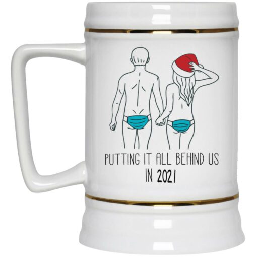 Putting it all behind us in 2021 mug $16.95 redirect12202021051226 3