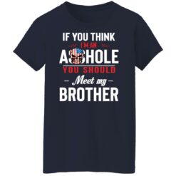 If you think i’m an a**hole you should meet my brother shirt $19.95 redirect12202021061255 6