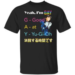Yeah i’m gay g good a at y yu gi oh shirt $19.95 redirect12202021081211 6