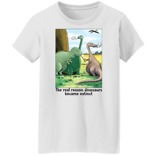 The real reason dinosaurs became extinct shirt $19.95 redirect12202021221241 8