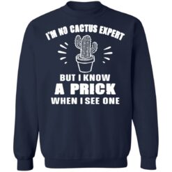 I’m no cactus expert but i know a prick when i see one shirt $19.95 redirect12212021021204 5