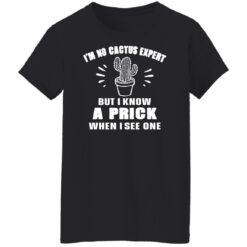 I’m no cactus expert but i know a prick when i see one shirt $19.95 redirect12212021021204 8