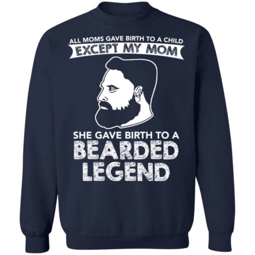 All moms gave birth to a child except my mom shirt $19.95 redirect12222021031227 5