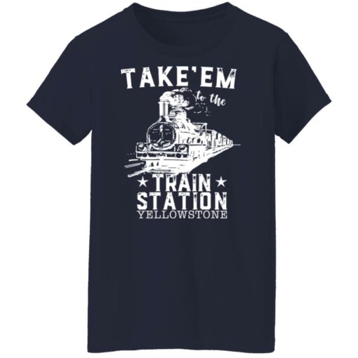 Take em to the train station yellowstone shirt $19.95 redirect12222021041256 9