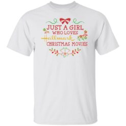 Just a girl who loves hallmark Christmas movies shirt $19.95 redirect12292021201232 6