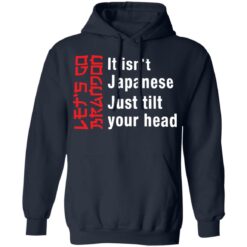 It isn't Japanese just tilt your head shirt $19.95 redirect12292021211228 3