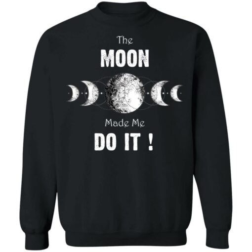 The moon made me do it shirt $19.95 redirect12302021021201 4