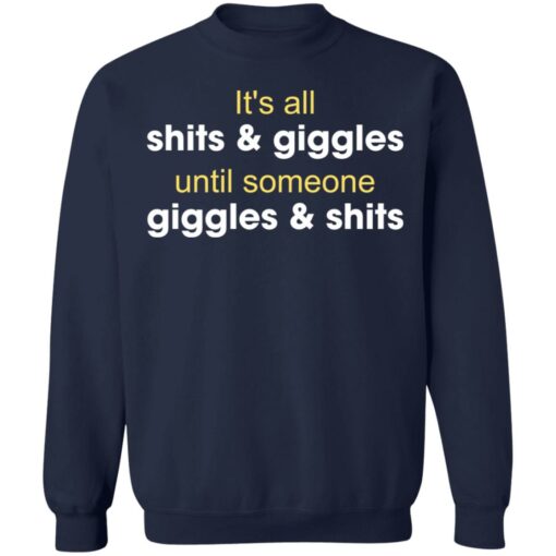 It's all shits and giggles until someone giggles and shits shirt $19.95 redirect12302021061217 5