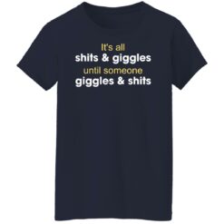 It's all shits and giggles until someone giggles and shits shirt $19.95 redirect12302021061217 9