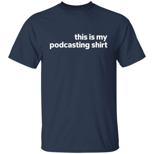 This is my podcasting shirt $19.95 redirect12302021221244 6