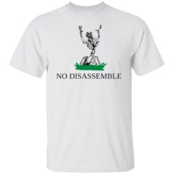 No disassemble shirt $19.95 redirect12312021021250