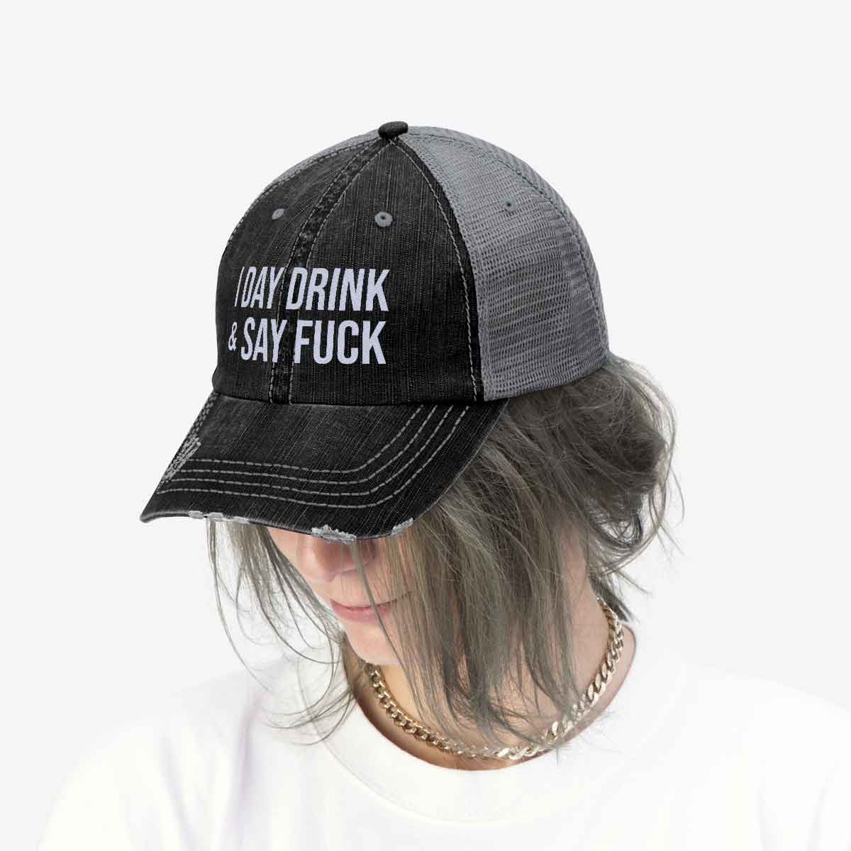 I Day Drink And Say Fuck hat $27.95 I day drink and say fuck hat black lifestyle