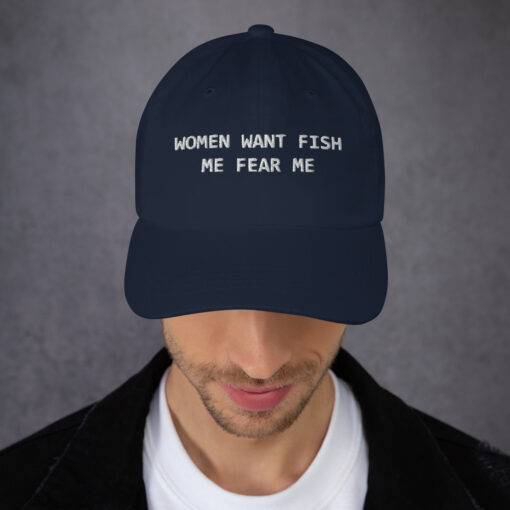 Women Want Fish Me Fear Me hat $25.95 classic dad hat navy front 61e007e93ce98