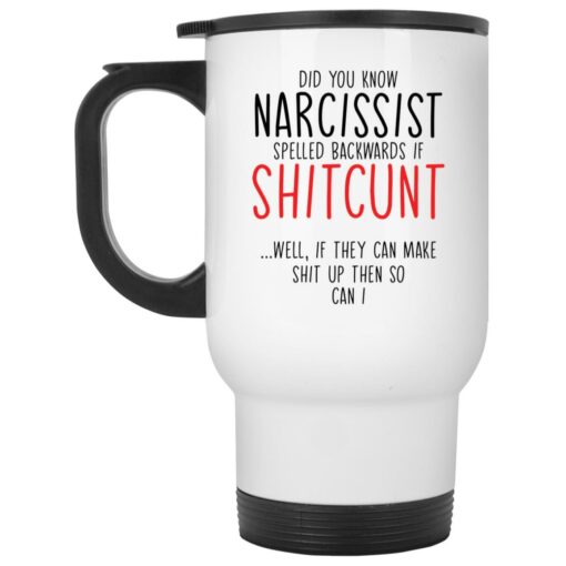 Did you know narcissist spelled backwards mug $16.95 redirect01032022230110 1