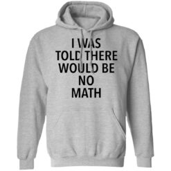 I was told there would be no math shirt $19.95 redirect01042022230132 2