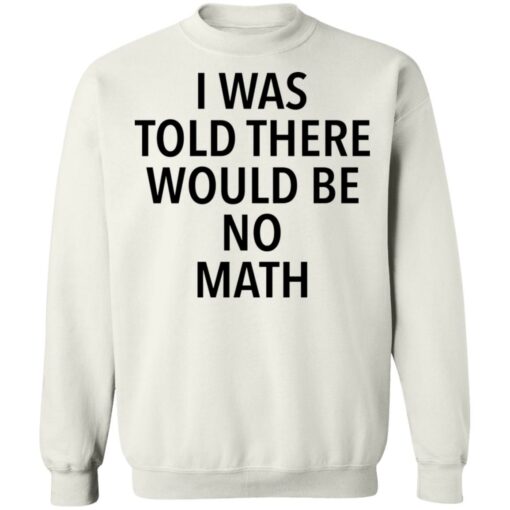 I was told there would be no math shirt $19.95 redirect01042022230132 5