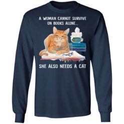 A woman cannot survive on books alone she also needs a cat shirt $19.95 redirect01052022030136 1