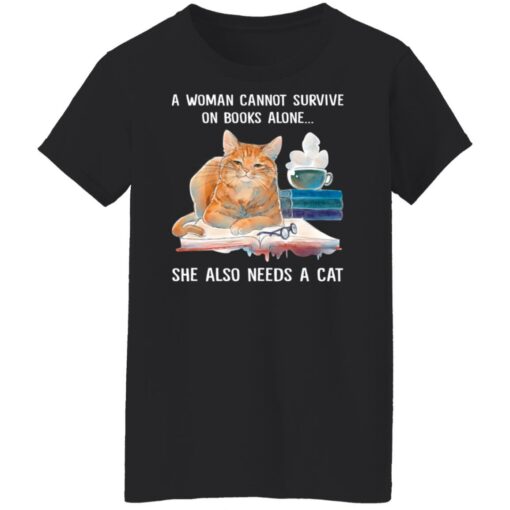 A woman cannot survive on books alone she also needs a cat shirt $19.95 redirect01052022030136 8