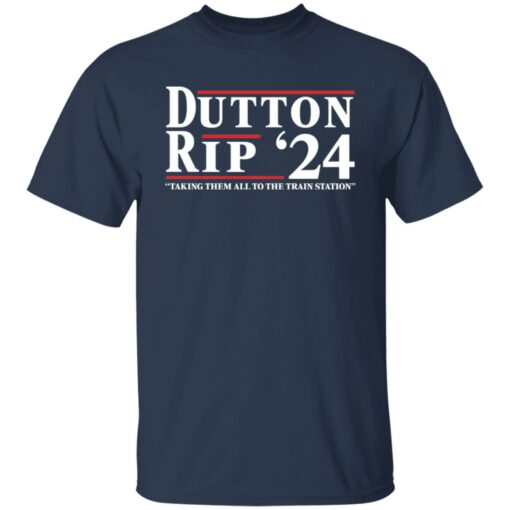 Dutton Rip 24 take them all to the train station shirt $19.95 redirect01052022040145 3