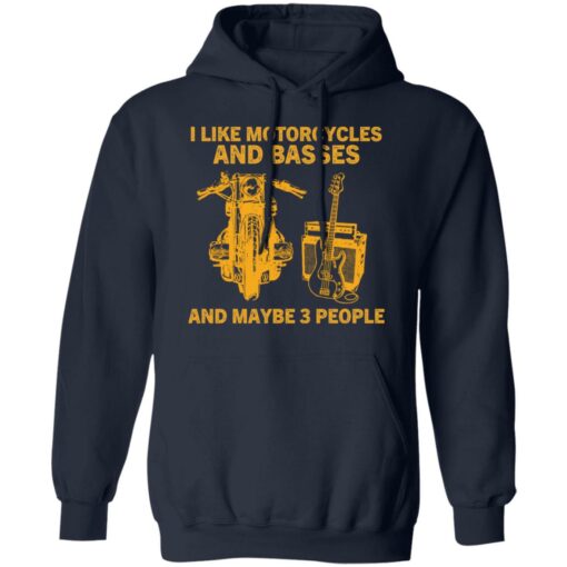 I like motorcycles and basses and maybe 3 people shirt $19.95 redirect01062022220107 1