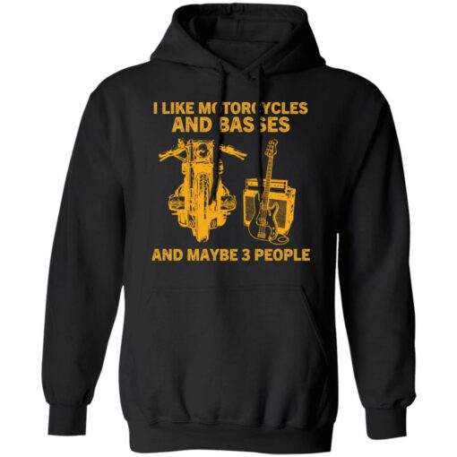 I like motorcycles and basses and maybe 3 people shirt $19.95 redirect01062022220107