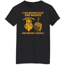I like motorcycles and basses and maybe 3 people shirt $19.95 redirect01062022220107 6