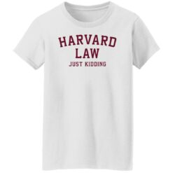 Harvard law just kidding sweatshirt $19.95 redirect01062022230141 2