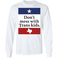 Don’t mess with Trans kids shirt $19.95 redirect01122022040141 1