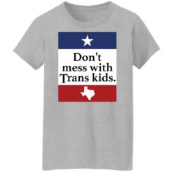 Don’t mess with Trans kids shirt $19.95 redirect01122022040141 9
