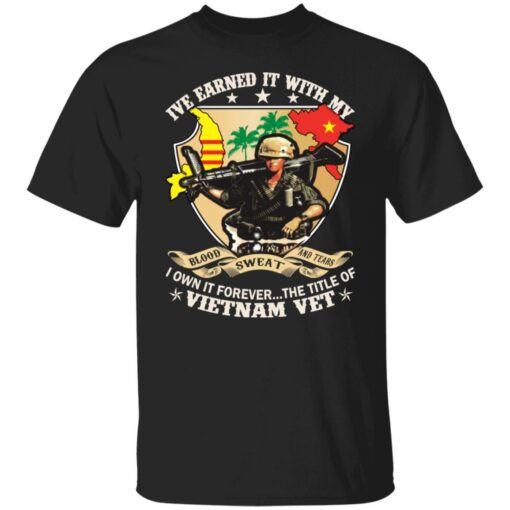 Ive earned it with my i own it forever the title of VietNam vet shirt $19.95 redirect01132022050136 5
