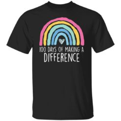 100 days of making a difference shirt
