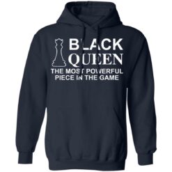 Black queen the most powerful piece in the game shirt $19.95 redirect01172022040132 3