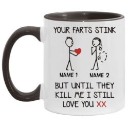 Your Farts Stink But Until They Kill Me I Still Love You mug $16.95 redirect01172022220137 2