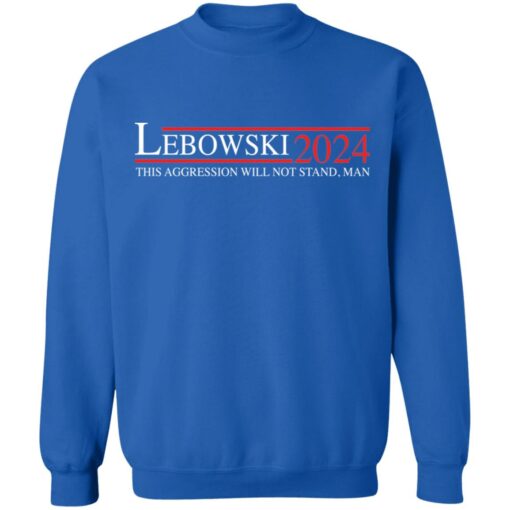 Lebowski 2024 this aggression will not stand man shirt $19.95 redirect01192022010124 5