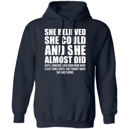 She believed she could and she almost did shirt $19.95 redirect01192022020152 3