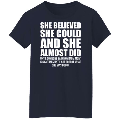 She believed she could and she almost did shirt $19.95 redirect01192022020153 2