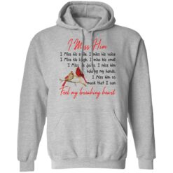 Birds i miss him i miss his smile i miss his voice shirt $19.95 redirect01192022030148 1