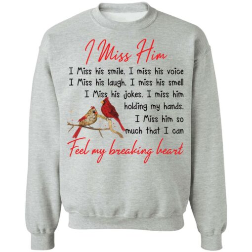 Birds i miss him i miss his smile i miss his voice shirt $19.95 redirect01192022030148 3