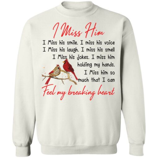 Birds i miss him i miss his smile i miss his voice shirt $19.95 redirect01192022030148 4