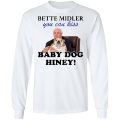 Jim Justice Bette Midler you can kiss baby dogs hiney shirt $19.95 redirect02222022040221 1