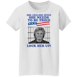 H*llary Cl*nton she lied she spied she needs to be tried look her up shirt $19.95 redirect02222022040257 8