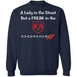 A lady in the street but a freak in dodge shirt $19.95 redirect02222022220233 5