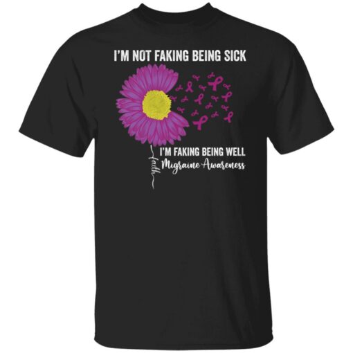 I’m not faking being sick i'm faking being well migraine awareness shirt $19.95 redirect02232022000231 6
