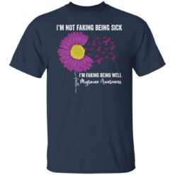 I’m not faking being sick i'm faking being well migraine awareness shirt $19.95 redirect02232022000231 7