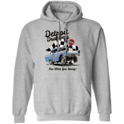 Detroit dragway run what you brung gasser shirt $19.95 redirect02232022230223 2