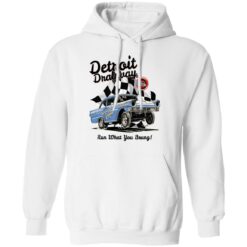 Detroit dragway run what you brung gasser shirt $19.95 redirect02232022230223 3
