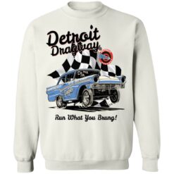 Detroit dragway run what you brung gasser shirt $19.95 redirect02232022230223 5