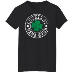 Luckiest mama ever St Patrick's day shirt $19.95 redirect02242022020217 8